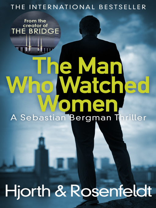 Title details for The Man Who Watched Women by Michael Hjorth - Wait list